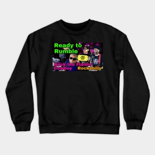 ROCK the Flamin Cowboy Ready to Rumble Crewneck Sweatshirt